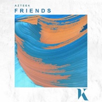 Friends (feat. Kollektivet) - Single - AZTEEK