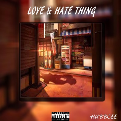 Love & Hate Thing - Single