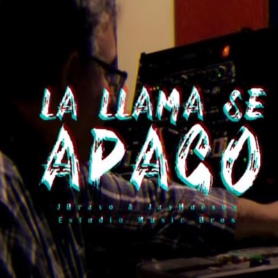La Llama Se Apago (feat. J Bravo) - Single