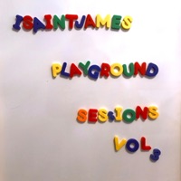 Playground Sessions, Vol. 3 - isaintjames