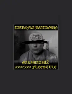 Tatrofka 200025000を聴いたり、ミュージックビデオを鑑賞したり、経歴やツアー日程などを確認したりしましょう！