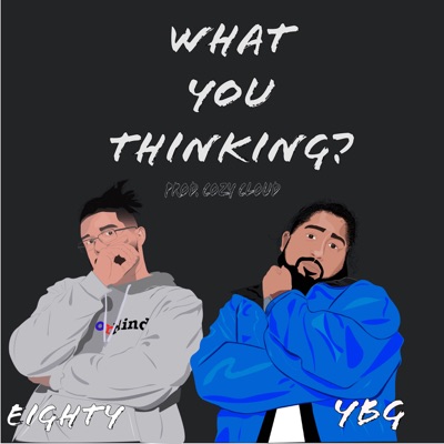 What You Thinking? (feat. Eighty) - Single