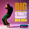 Big Street Workout Hits 2020 (15 Tracks Non-Stop Mixed Compilation for Fitness & Workout 135 Bpm / 32 Count) - Various Artists