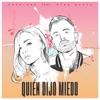 Quién Dijo Miedo (feat. Mike Bahía) - Single