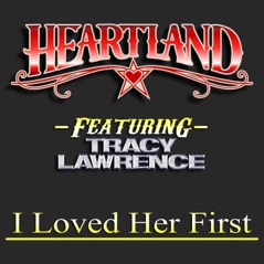 I Loved Her First (feat. Tracy Lawrence) - Single