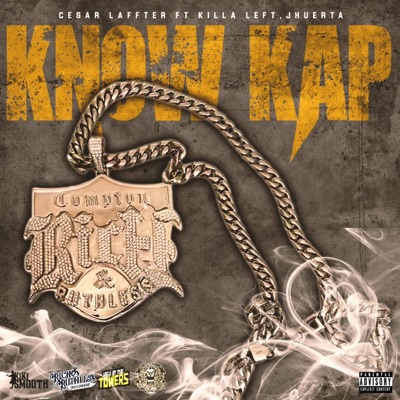 KNOW KAP (feat. KILLALEFT & J Huerta) - Single