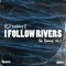 I Follow Rivers (feat. Q) [Dom de Sousa Club Mix] - GSP lyrics