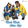 Kuch Kuch Hota Hai - Jatin-Lalit, Udit Narayan & Alka Yagnik