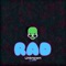 Rad - Unknown lyrics