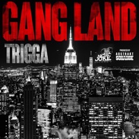 GangLand - Single - Trigga & Abstrakt Sonance
