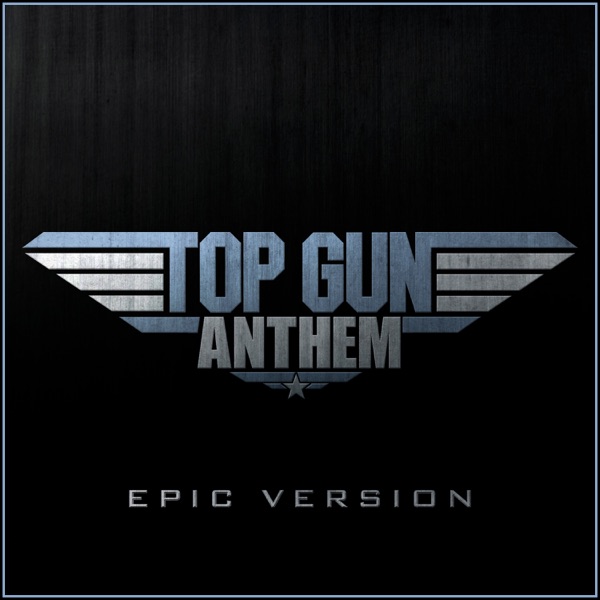 Top Gun Anthem - Epic Version