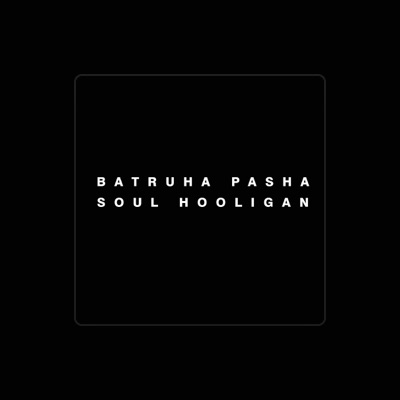 Listen to Batruha Pasha, watch music videos, read bio, see tour dates & more!