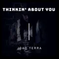 Thinkin About You