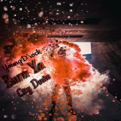 Burn Ya City Down