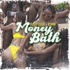 Money Bath (feat. B Simm) - Single