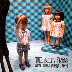 We're Your Friends, Man - The Bevis Frond Cover Art