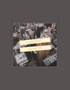 Wilson Lee: песни, клипы, биография, даты выступлений и многое другое.