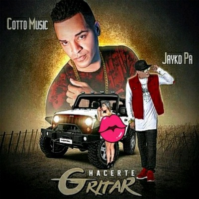 Hacerte Grritar (feat. Jayko Pa) - Single