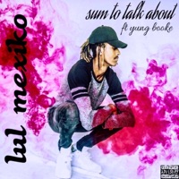 Sum to Talk About (feat. Yung Booke) - Single - Lul Mexiko