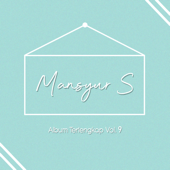 Album Terlengkap Mansyur S - Vol. 9 - Mansyur S