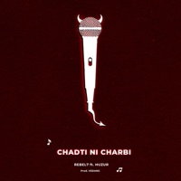 Chadti Ni Charbi (feat. Huzur) - Single - Rebel 7