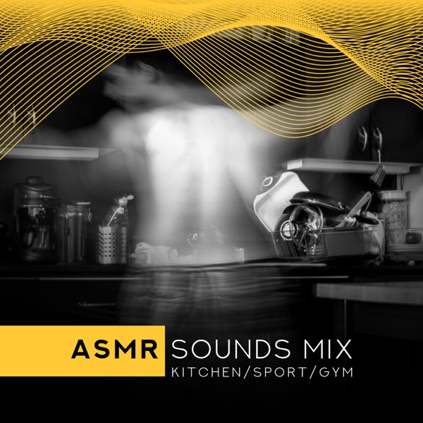 ASMR Sounds Mix: Kitchen, Sport, Gym and Instrumental Improvisation, Sound Effects Pleasure Therapy