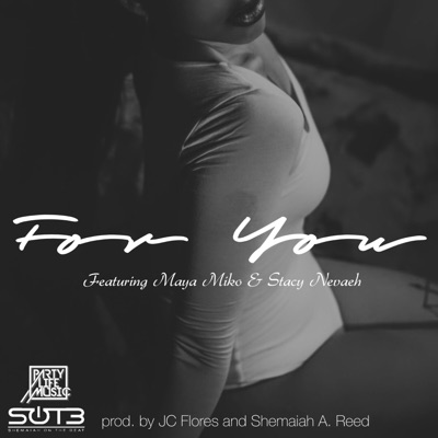 For You (feat. JC Flores, Stacy Nevaeh & Maya Miko) - Single