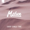 Every Single Time by Melsen iTunes Track 1