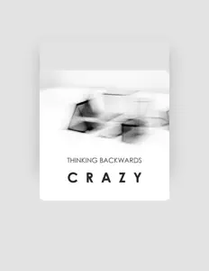 Thinking Backwards dinle, müzik videolarını izle, biyografisini oku, tur tarihlerini ve daha fazlasını gör!