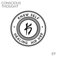 Conscious Thought - EP - Know Self