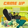 Came Up - Single