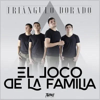 El Loco De La Familia - Triángulo Dorado