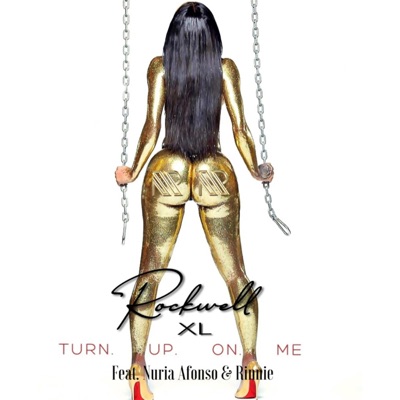 Turn Up on Me (feat. Nuria Afonso & Rinnie) - Single