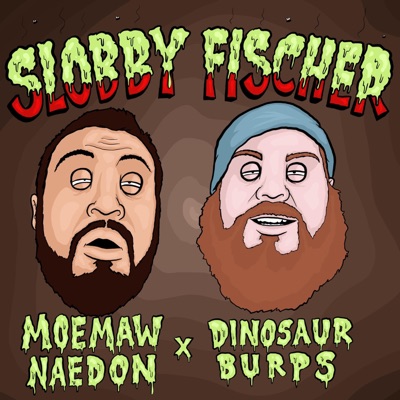Slobby Fischer (feat. Dinosaur Burps) - Single