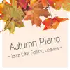 Stream & download Autumn Piano - Jazz Like Falling Leaves