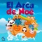 El Arca de Noé - Mundo Infantil lyrics