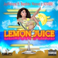 Lemon Juice (feat. Bambito Waton & Novmbr) - Single - Jay Natural