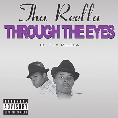 Through the Eyes of Tha Reella