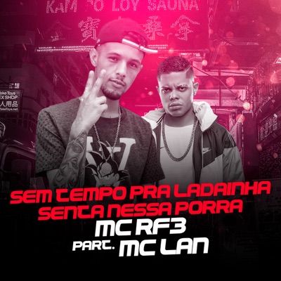 Sem Tempo pra Ladainha / Senta Nessa Porra (feat. MC Lan) - Single
