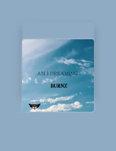 Burnzを聴いたり、ミュージックビデオを鑑賞したり、経歴やツアー日程などを確認したりしましょう！