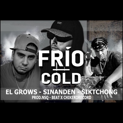 Frío/Cold (feat. Siktchong & Sinanden) - Single