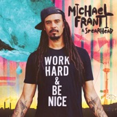 Michael Franti & Spearhead - Word Hard and Be Nice