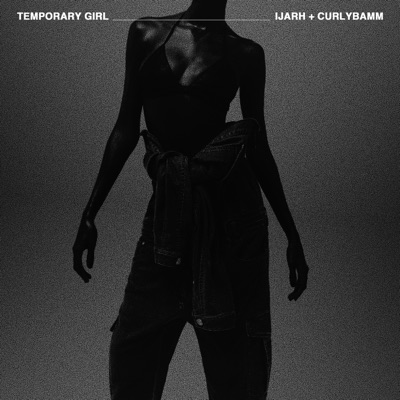 Temporary Girl (feat. CurlyBamm) - Single