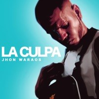 La Culpa - Single - Jhon Waraos