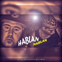 Hablan y Hablan (feat. Estylo F. Gonzales) - Single - LOUIS MUNDANOS EL SER