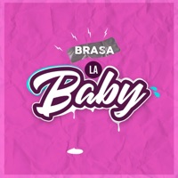 La Baby (Need Me) - Single - Brasa