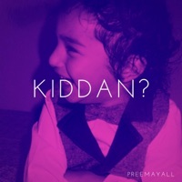 Kiddan? - Pree Mayall