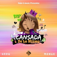 Cansada de Lo Mismo (feat. MonGe) - Single - Geda