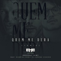 Quem Me Dera (Remix) [feat. Gabriel Gonti & Lorena Chaves] - Single - EME, RedZone & Almy