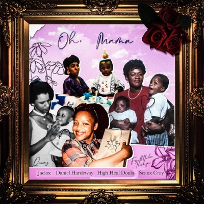 Oh, Ma (feat. Daniel Hardeway, High Heal Doula & Seaux Cray) - Single